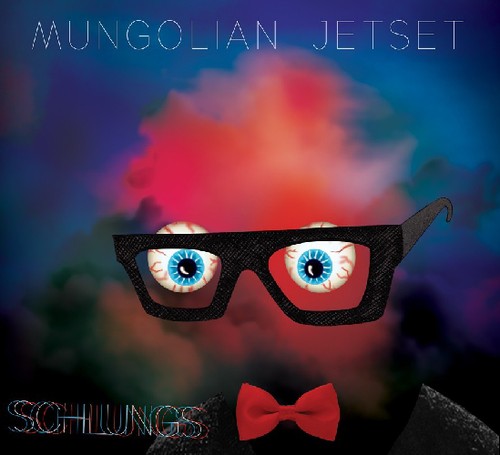 the album cover for Mungolian Jetset - Schlungs