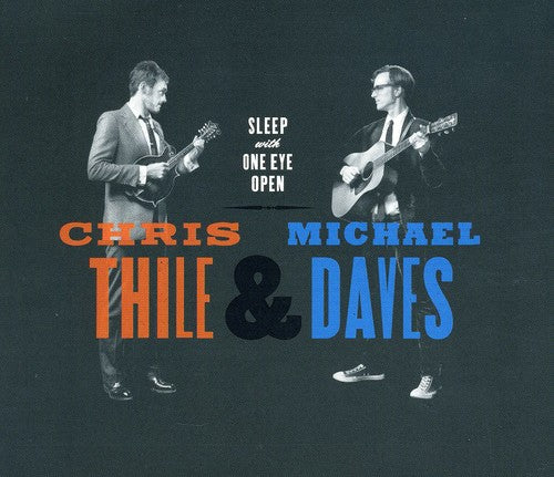 the album cover for Chris Thile & Michael Daves - Sleep with One Eye Open