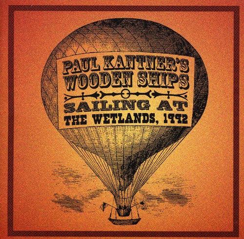 the album cover for Paul Kantner Wooden Ships - Sailing At Wetlands [Import]