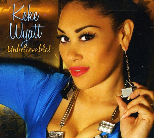 the album cover for Keke Wyatt - Unbelievable