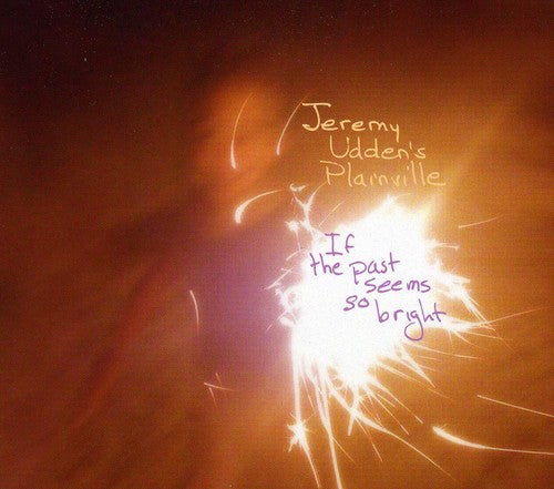 the album cover for Jeremy Udden - If the Past Seems So Bright