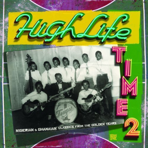 the album cover for Highlife Time - Highlife Time 2: Nigerian & Ghanaian Classics