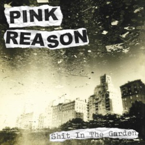 the album cover for Pink Reason - Shit in the Garden