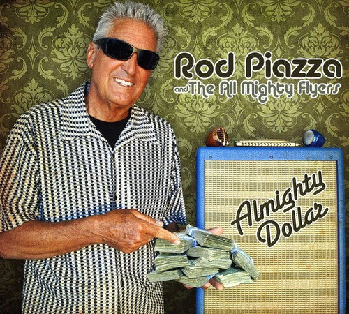 the album cover for Rod Piazza & The Mighty Flyers - Almighty Dollar
