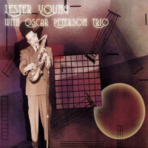 the album cover for Lester Young - With Oscar Peterson Trio (+ 1 Bonus Track)