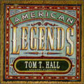 the album cover for Tom Hall T - American Legends