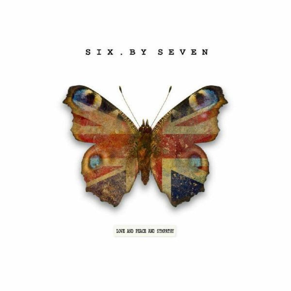 the album cover for Six. By Seven - Love and Peace and Sympathy