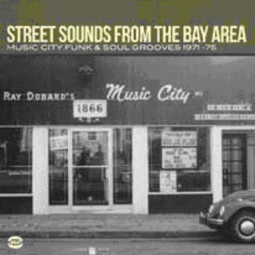 the album cover for Street Sounds From The Bay Area - Music Funk & Soul Grooves 1971-75 [Import]