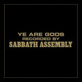the album cover for Sabbath Assembly - Ye Are Gods