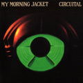 the album cover for My Morning Jacket - Circuital [Vinyl]