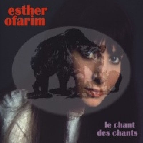 the album cover for Esther Ofarim - Le Chant Des Chants [Import]