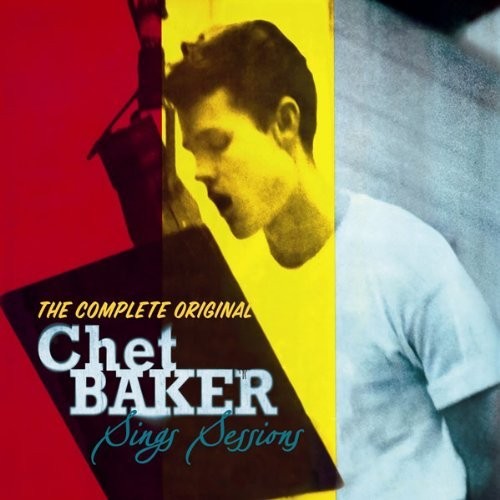 the album cover for Chet Baker - Chet Baker Sings Sessions [Import]