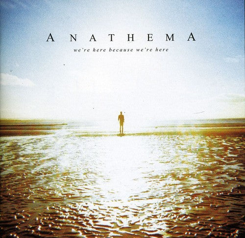 the album cover for Anathema - We're Here Because We're Here