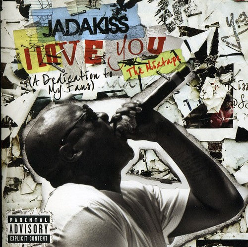 the album cover for Jadakiss - I Love You: A Dedication to My Fans