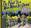 the album cover for Eden & Johns East River String Band - Be Kind to a Man When Hes Down