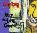 the album cover for NRBQ - Keep This Love Goin'