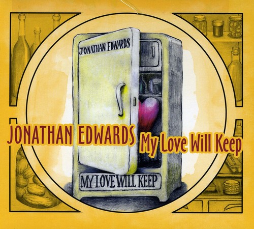 the album cover for Jonathan Edwards - My Love Will Keep