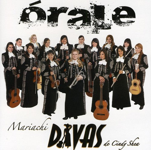 the album cover for Mariachi Divas De Cindy Shea - Orale