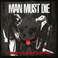 the album cover for Man Must Die - Peace Was Never An Option