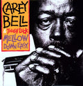 the album cover for Carey Bell - Mellow Down Easy