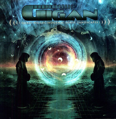 the album cover for Gigan - Quasi-Hallucinogenic Sonic Landscapes