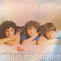 the album cover for Brilliant Colors - Again and Again