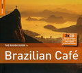 the album cover for Rough Guide - Rough Guide to Brazilian Cafe