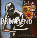 the album cover for Dreamend - So I Ate Myself, Bite By Bite