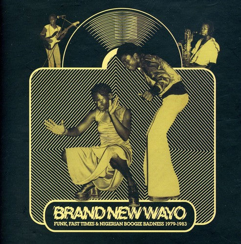 the album cover for Brand New Wayo Funk Fast Times & Nigerian Boogie - Brand New Wayo: Funk, Fast Times & Nigerian Boogie Badness 1979-1983
