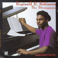 the album cover for Reginald R. Robinson - Strong Man