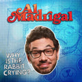 the album cover for Al Madrigal - Why Is the Rabbit Crying