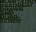 the album cover for Deadbeat - Drawn and Quartered