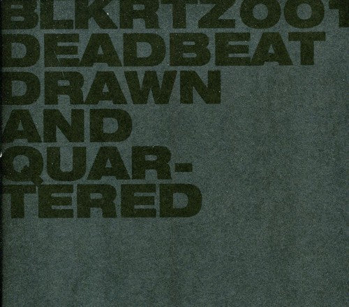 the album cover for Deadbeat - Drawn and Quartered