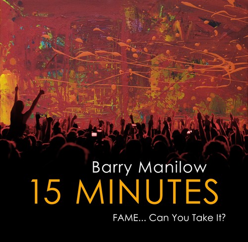 the album cover for Barry Manilow - 15 Minutes