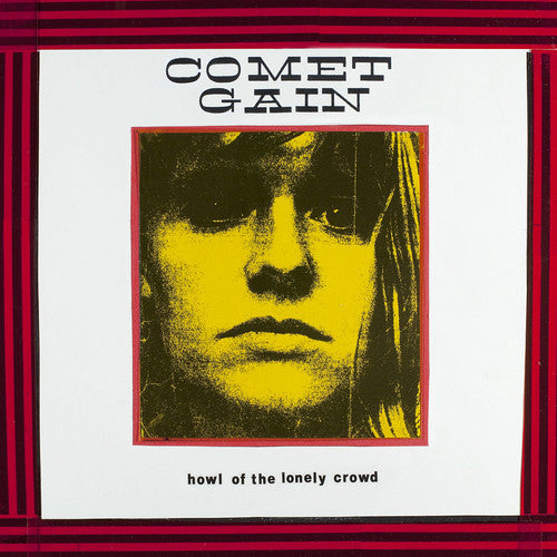 the album cover for Comet Gain - Howl of the Lonely Crowd