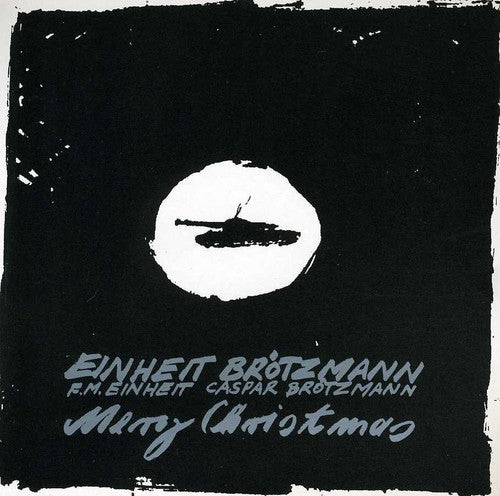 the album cover for Einheit/Brotzmann - Merry Christmas