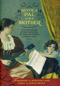 the album cover for Never A Pal Like Mother - Never a Pal Like Mother: Vintage Songs / Various