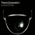 the album cover for Thievery Corporation - Culture Of Fear