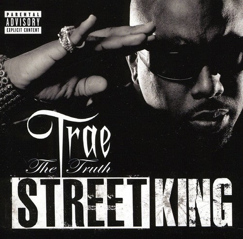 the album cover for Trae Tha Truth - Street King