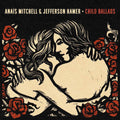 the album cover for Anais Mitchell & Jefferson Hamer - Child Ballads