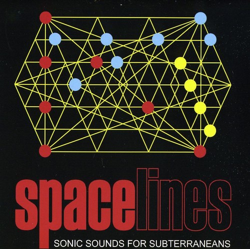the album cover for Spacelines Sonic Sounds For Subterraneans - Spacelines: Sonic Sounds For Subterraneans