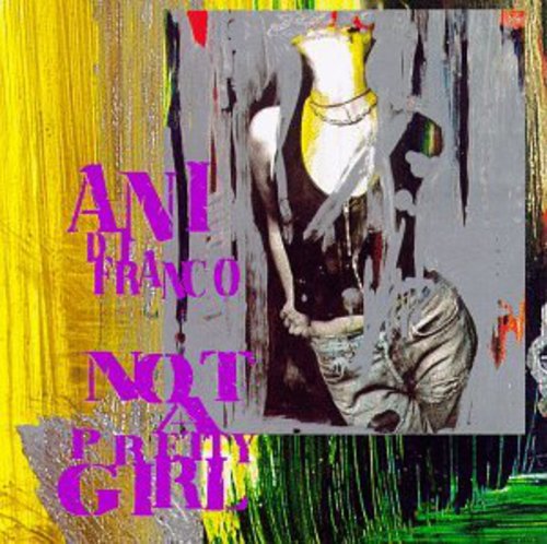 the album cover for Ani DiFranco - Not a Pretty Girl