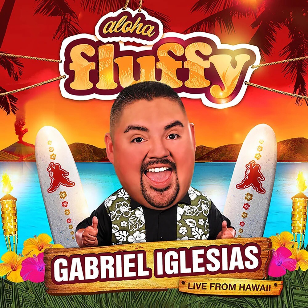 the album cover for Gabriel Iglesias - Aloha Fluffy