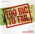 the album cover for Too Big To Fail - Too Big to Fail (Score) (Original Soundtrack)