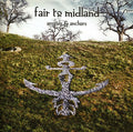 the album cover for Fair To Midland - Arrows and Anchors