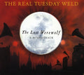 the album cover for Real Tuesday Weld - The Last Werewolf