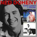 the album cover for Ned Doheny - Hard Candy/Prone [Import]