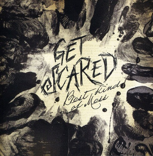 the album cover for Get Scared - Best Kind of Mess