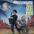 the album cover for Bryan - Merles Just Want to Have Fun