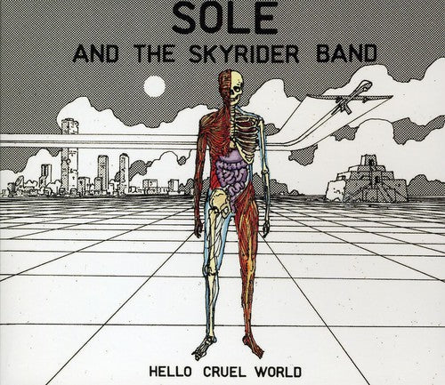 the album cover for Sole & The Skyrider Band - Hello Cruel World